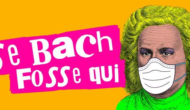 Se Bach Fosse Qui 2 620x360